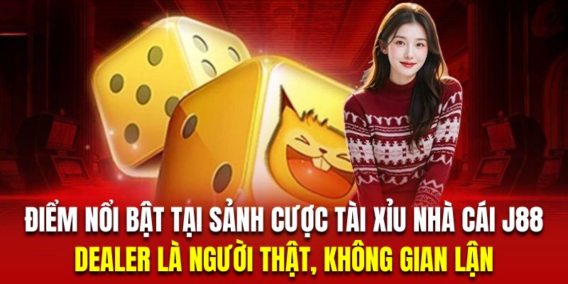 Sicbo J88 sở hữu hệ thống người chia bài thật thú vị